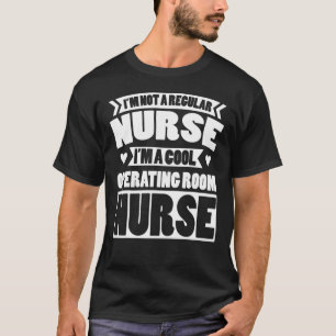 Operating Room Nurse Apparel Nurses Design T-Shirt