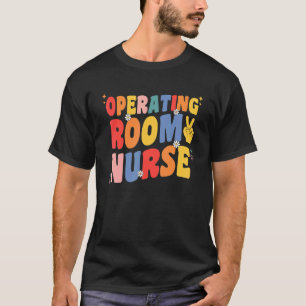 Operating Room Nurse Groovy OR Nurse Perioperative T-Shirt