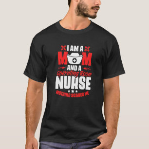 Operating Room Nurse Mum Medical Rn Nursing Nurse T-Shirt