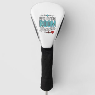 Operating Room Squad Surgical Nurse Shirt Design_1 Golf Head Cover