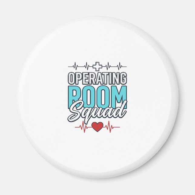 Operating Room Squad Surgical Team Shirt Design_1 Magnet (Front)
