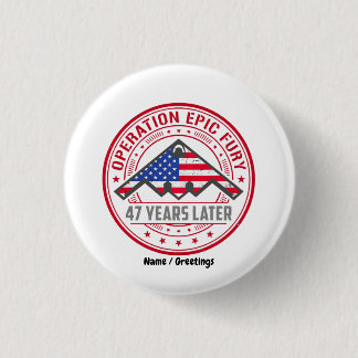 Operation Epic Fury 47 Years Later B-2 Stealth 3 Cm Round Badge