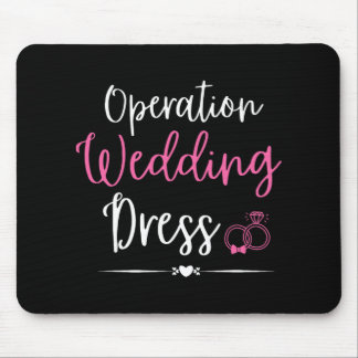 Operation Wedding Dress Bachelorette Party Wedding Mouse Pad