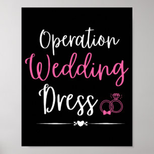 Operation Wedding Dress Bachelorette Party Wedding Poster