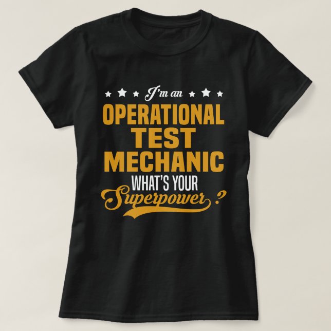 Operational Test Mechanic T-Shirt (Design Front)