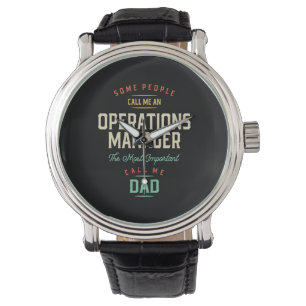 Operations Manager and Dad Watch