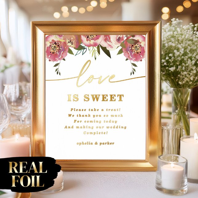 Ophelia Elegant Love is Sweet Real Foil Sign (Say "I DO" to Romantic Watercolor Florals and a Cottagecore Vibe with the Ophelia Wedding Suite.)