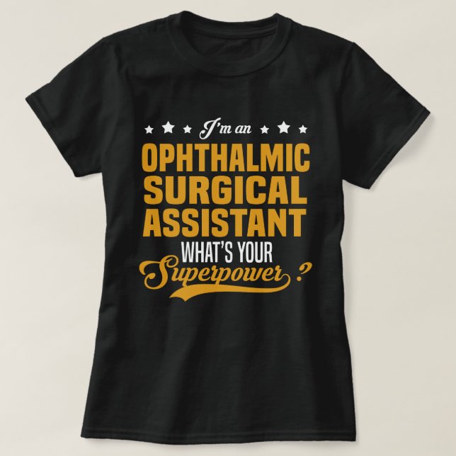 Ophthalmic Surgical Assistant T-Shirt (Design Front)