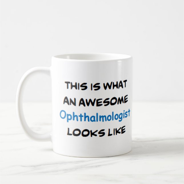 ophthalmologist, awesome coffee mug (Left)