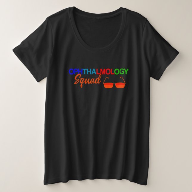 Ophthalmology Squad   Eye Plus Size T-Shirt (Design Front)
