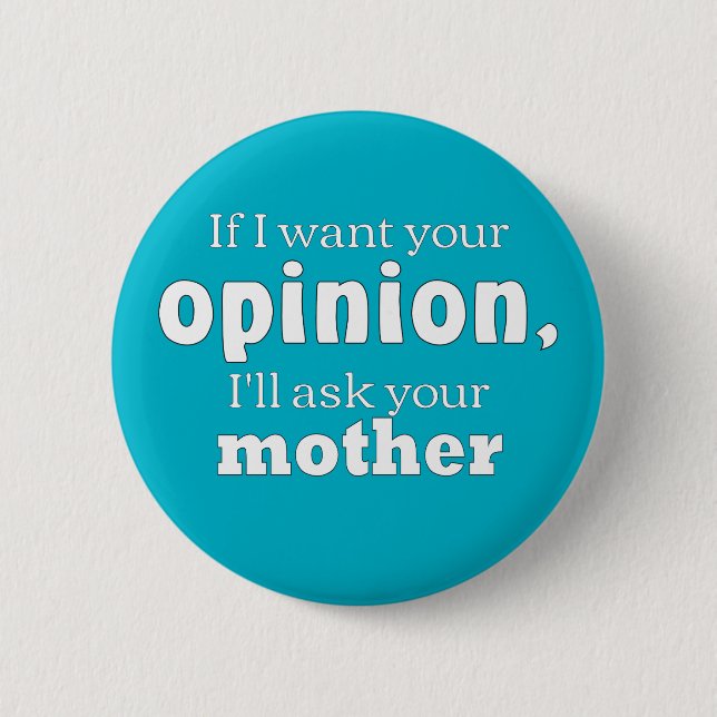 Opinion ask mother wf 6 cm round badge (Front)