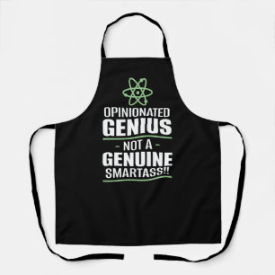 "Opinionated Genius...Not A Genuine Smartass" Apron