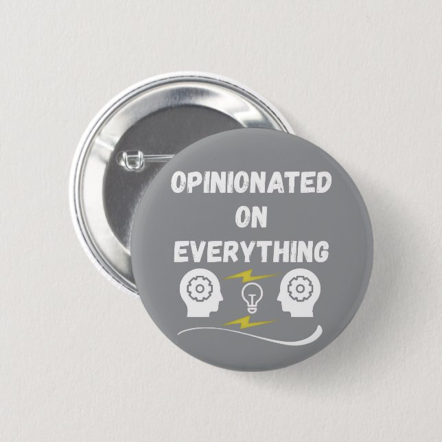 Opinionated On Everything 6 Cm Round Badge (Front & Back)