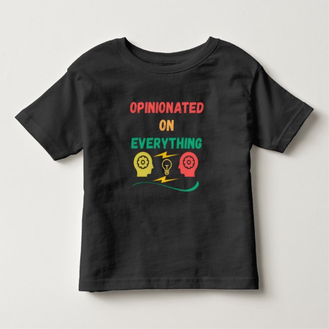 Opinionated On Everything Toddler T-Shirt (Front)