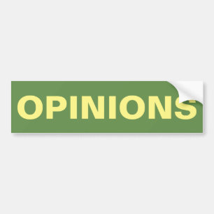 Opinions Bumper Sticker