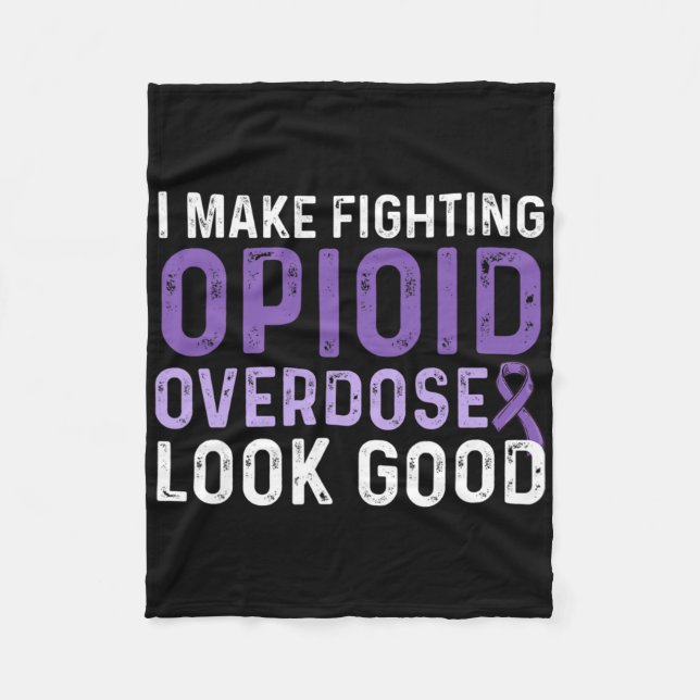 Opioid Overdose Awareness Warrior Survivor 1  Fleece Blanket (Front)