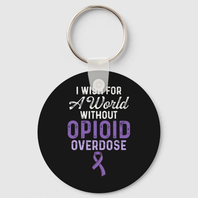 Opioid Overdose Awareness Warrior Survivor 30  Key Ring (Front)