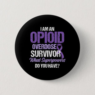 Opioid Overdose Awareness Warrior Survivor 36  6 Cm Round Badge