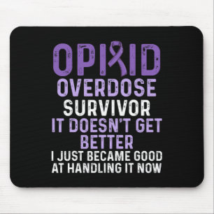 Opioid Overdose Awareness Warrior Survivor 4 Mouse Pad