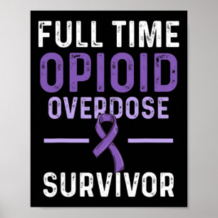Opioid Overdose Awareness Warrior Survivor 51  Poster