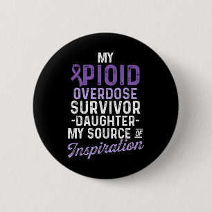 Opioid Overdose Awareness Warrior Survivor 60 6 Cm Round Badge