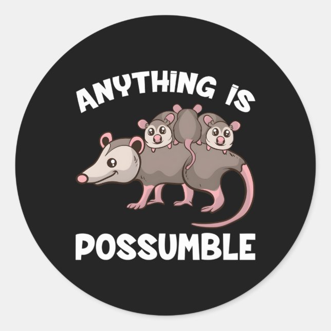 Opossum Anything Is Possumble Possum Family Classic Round Sticker (Front)