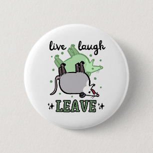Opossum Funny Live Laugh Leave Dark Humour Possum 6 Cm Round Badge