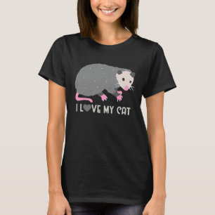 Opossum I Love My Cat  Opossum T-Shirt