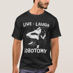 Opossum Live Love Lobotomy Possum Street Trash Cat T-Shirt