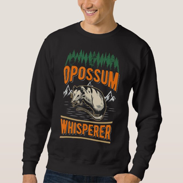 Opossum Whisperer 1 Sweatshirt (Front)