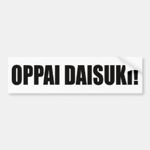 Oppai daisuki! bumper sticker