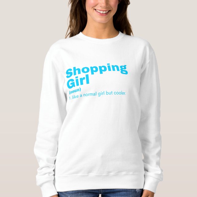 opping Girl - Shopping Sweatshirt (Front)