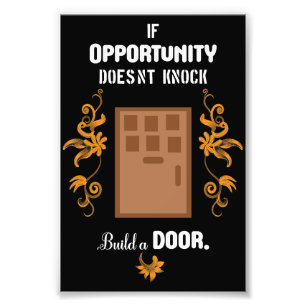 Opportunity Motivational Quotes Photo Print