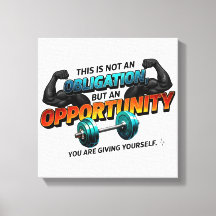 Opportunity Not Obligation Gym Quote