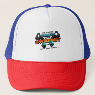 Opportunity Not Obligation Gym Quote Hat