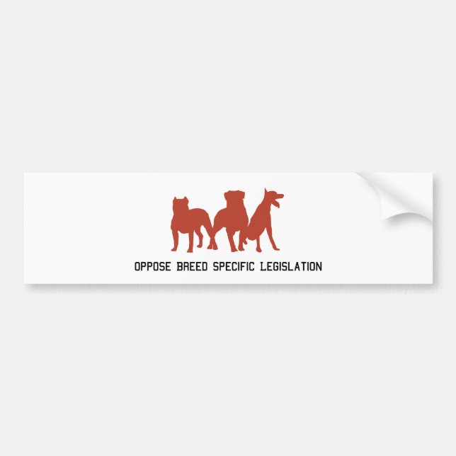 Oppose Breed Specific Legislation Bumper Sticker (Front)
