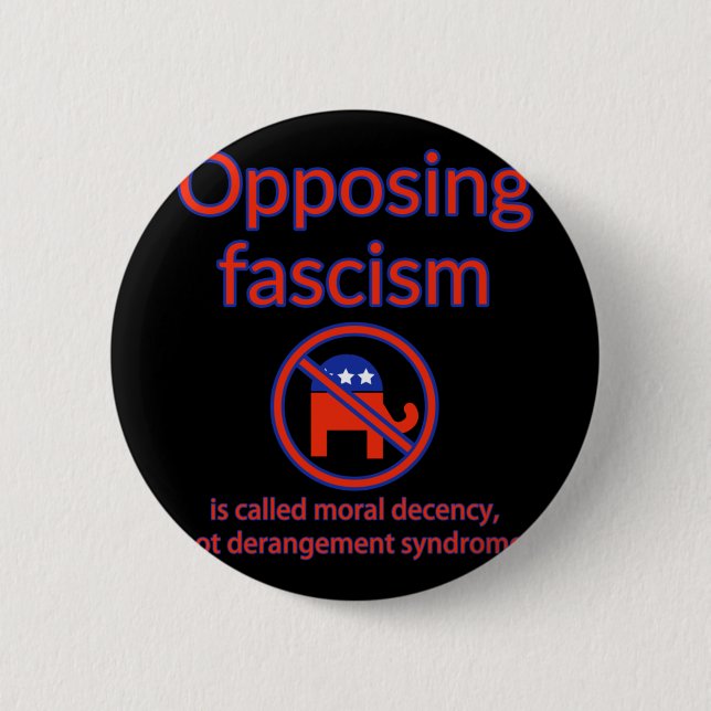 Opposing Fascism Is Called Moral Decency  6 Cm Round Badge (Front)