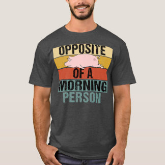 Opposite of a Morning Person Funny Pig Retro Premi T-Shirt