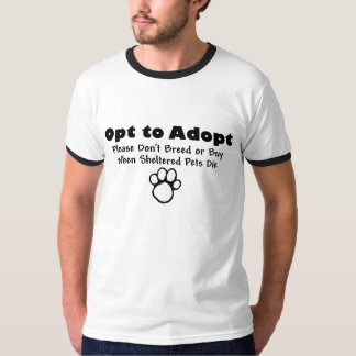 Opt to Adopt T-Shirt