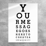 Optician Chart Create Your Own Message<br><div class="desc">Add your own message to create a unique,  fun gift. Designed by Thisisnotme©</div>