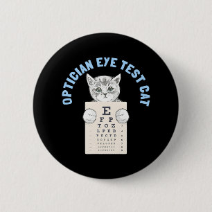 Optician Eye Test Cat Optometrist Ophthalmology 6 Cm Round Badge