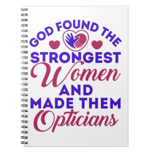 Optician God Found Strongest Women Opticians Notebook