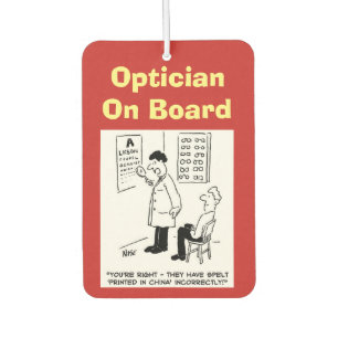 Optician on board. Funny cartoon about Opticians. Car Air Freshener