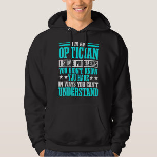 Optician Optometrists Doctor Eye Ophthalmologist Hoodie