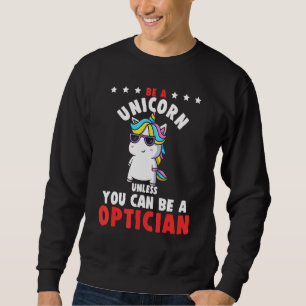 Optician Unicorn Ophthalmologist Optometrist Conta Sweatshirt