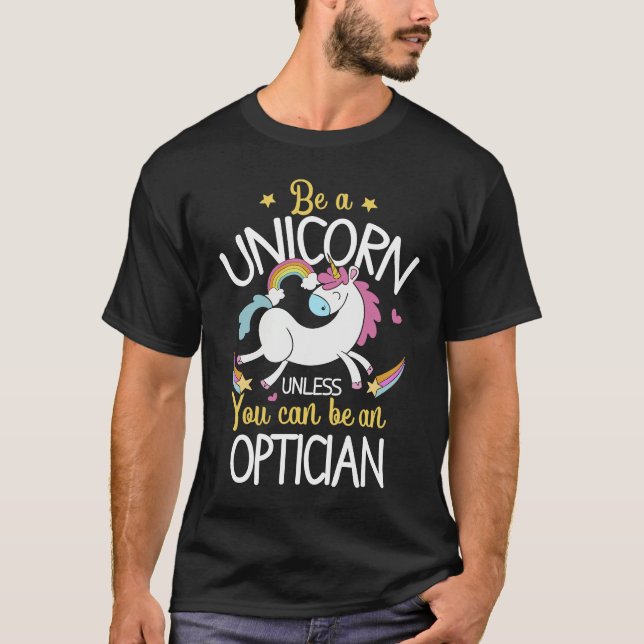 Optician Unicorn   Optician Outfit Optician T-Shirt (Front)