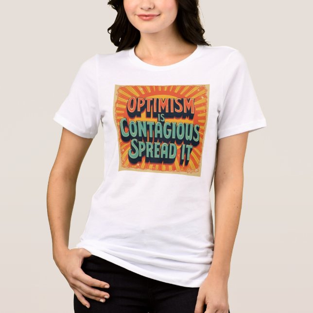 Optimism Is Contagious Tri-Blend Shirt (Front)