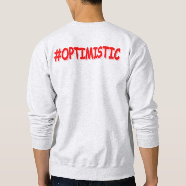 "#OPTIMISTIC" Cute Design. Buy Now Sweatshirt (Back)
