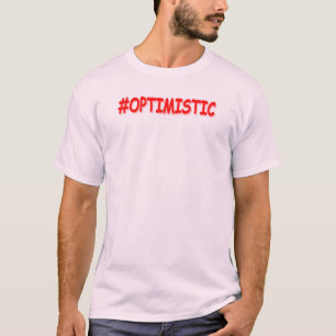 "#OPTIMISTIC" Cute Design. Buy Now T-Shirt