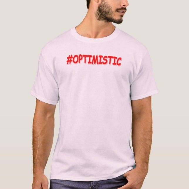 "#OPTIMISTIC" Cute Design. Buy Now T-Shirt (Front)